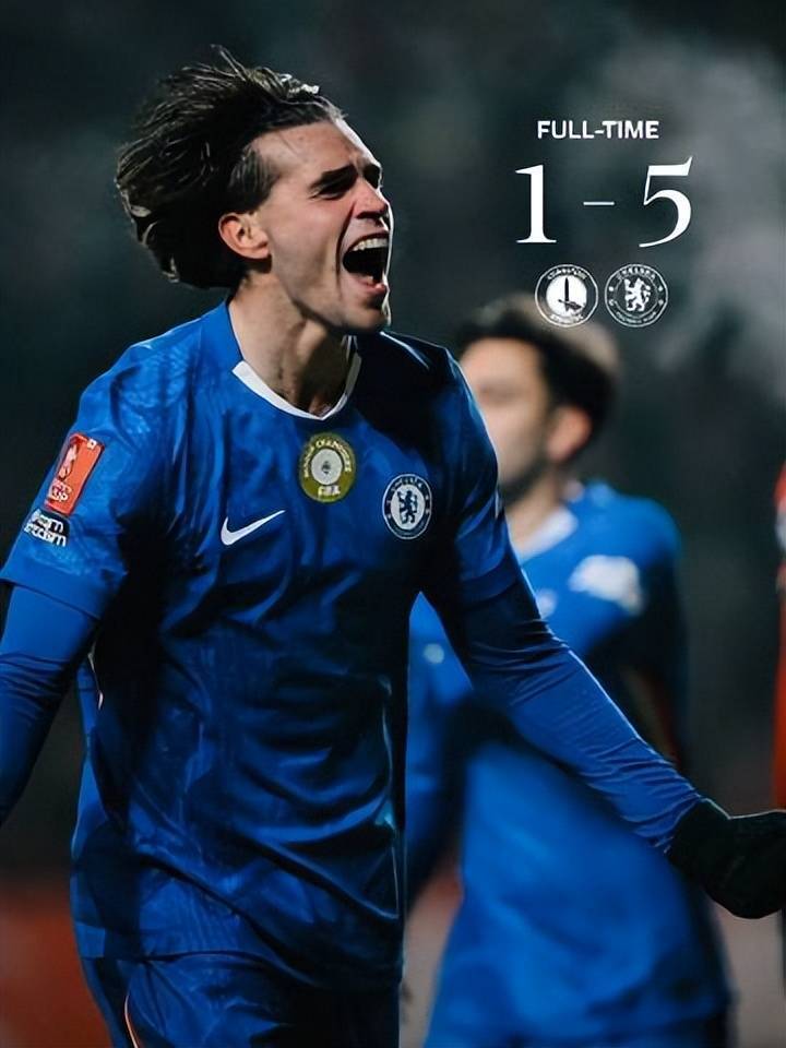 新帅罗塞尼尔首秀开门红，切尔西5-1查尔顿，足总杯晋级战有改变